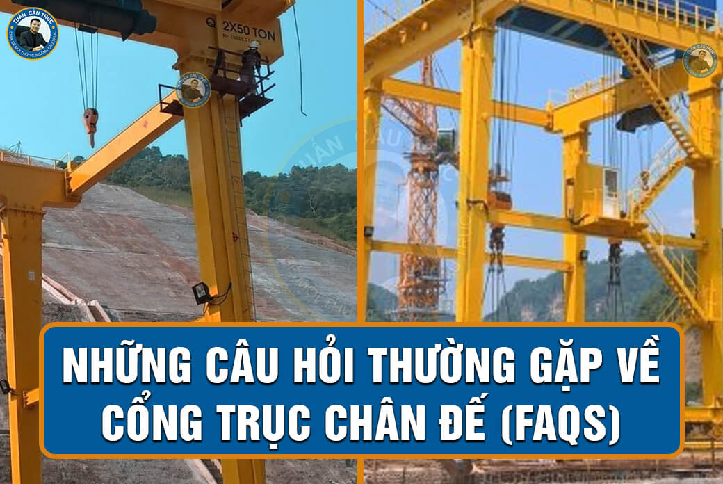 Những câu hỏi thường gặp về cổng trục chân dế (FAQs)