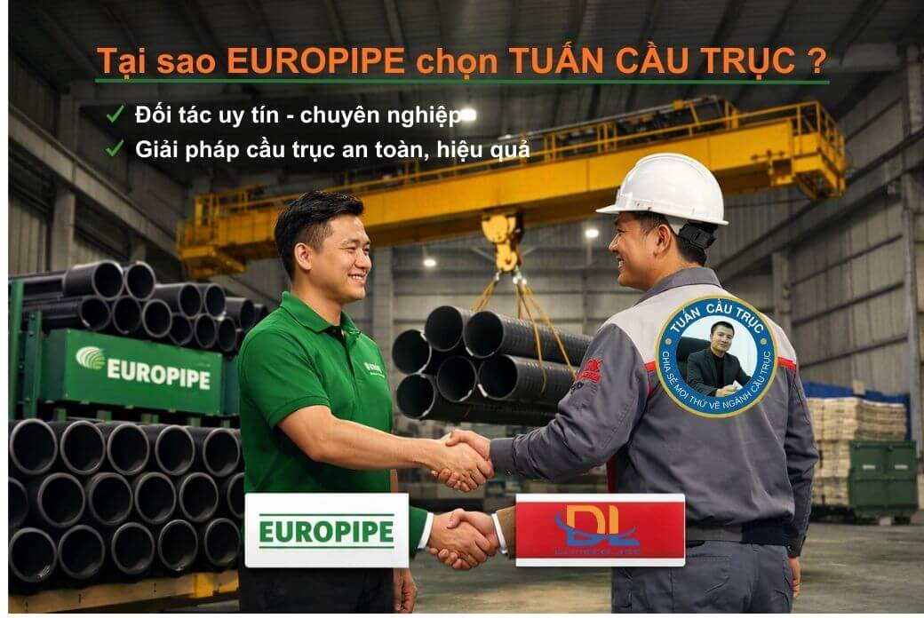 Tại sao EUROPIPE chọn Tuấn Cầu Trục? Tại sao EUROPIPE chọn Tuấn Cầu Trục?