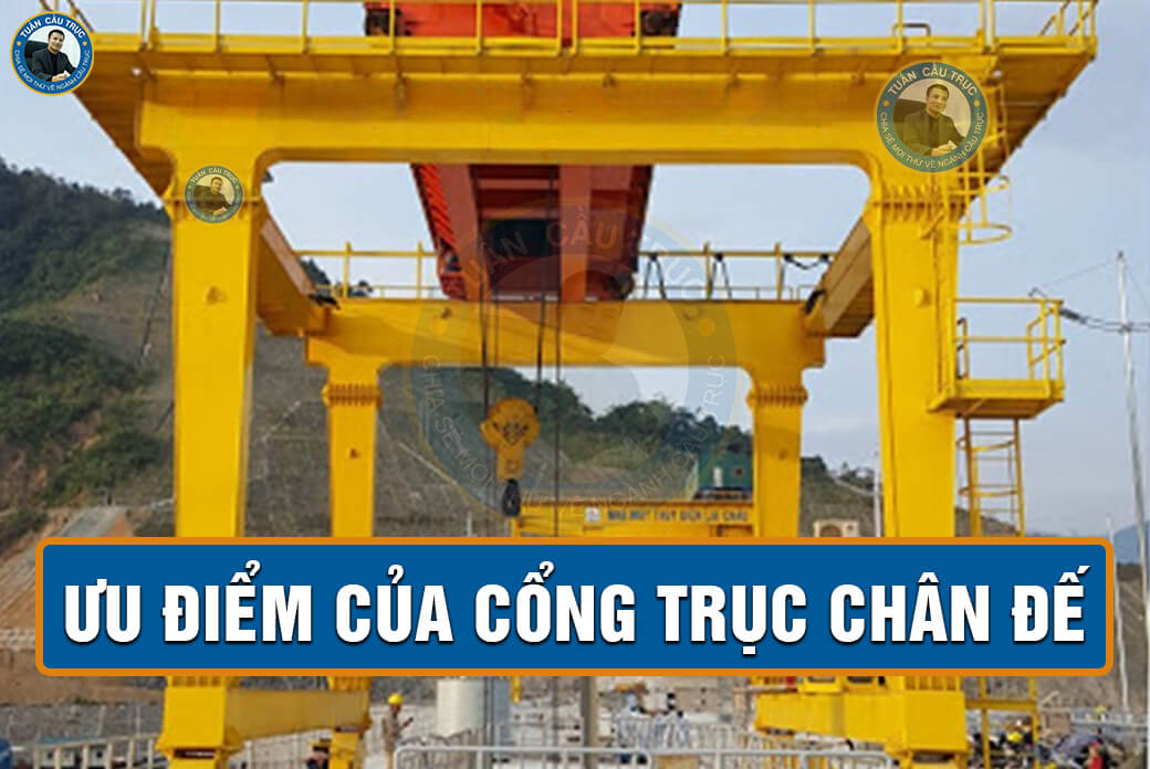 Ưu điểm của cổng trục chân dế