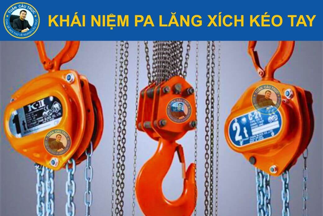 Pa lăng xích lắc tay là gì