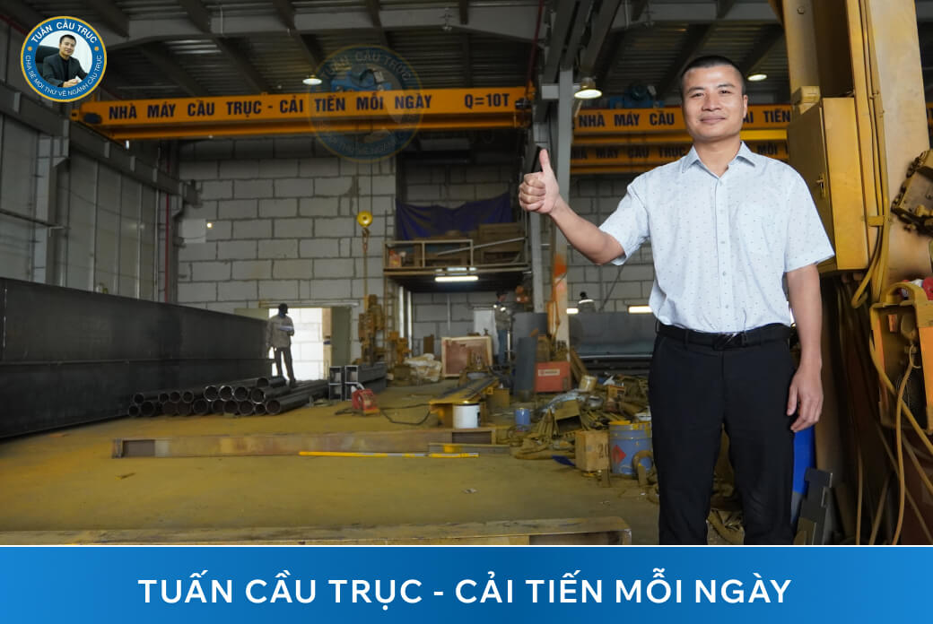 Tuấn Cầu Trục - cải tiến mỗi ngày Tuấn Cầu Trục - cải tiến mỗi ngày