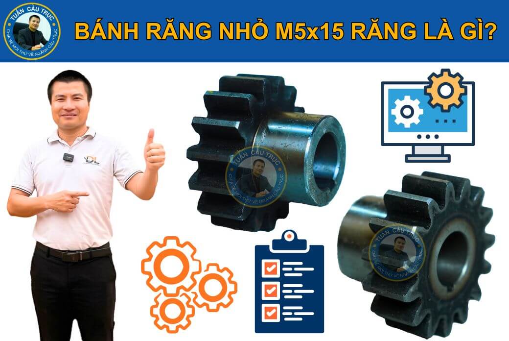 Bánh răng nhỏ M5x15 răng là gì? Bánh răng nhỏ M5x15 răng là gì?