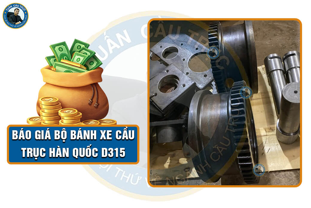 Báo giá bộ bánh xe cầu trục Hàn Quốc D315 Báo giá bộ bánh xe cầu trục Hàn Quốc D315