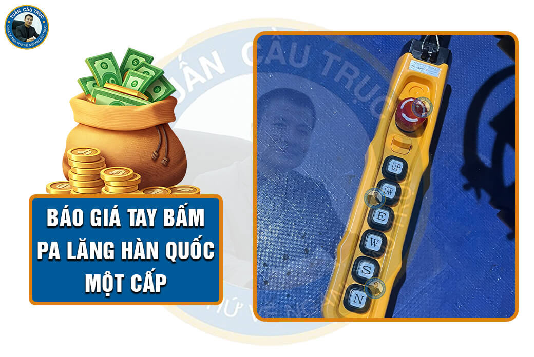 Báo giá tay bấm pa lăng Hàn quốc một cấp Báo giá tay bấm pa lăng Hàn quốc một cấp