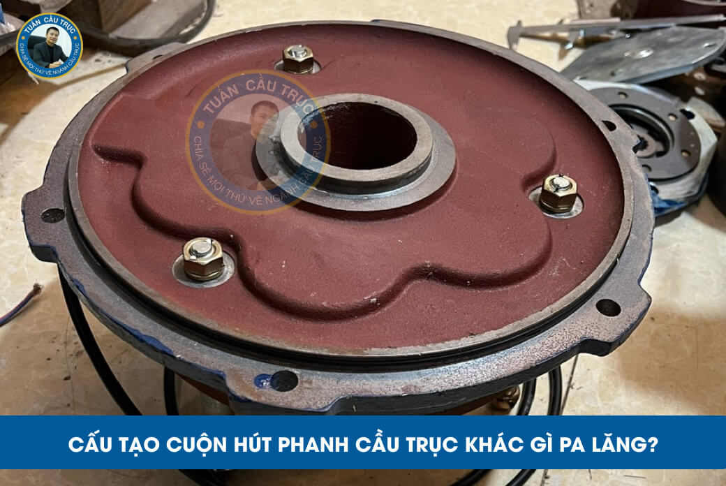 Cấu tạo cuộn hút phanh cầu trục khác gì pa lăng? Cấu tạo cuộn hút phanh cầu trục khác gì pa lăng?