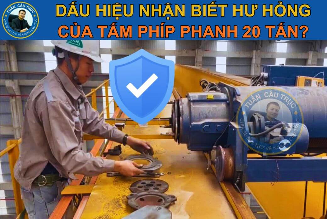Dấu hiệu nhận biết tấm phíp phanh 20 tấn bị hư hỏng Dấu hiệu nhận biết tấm phíp phanh 20 tấn bị hư hỏng