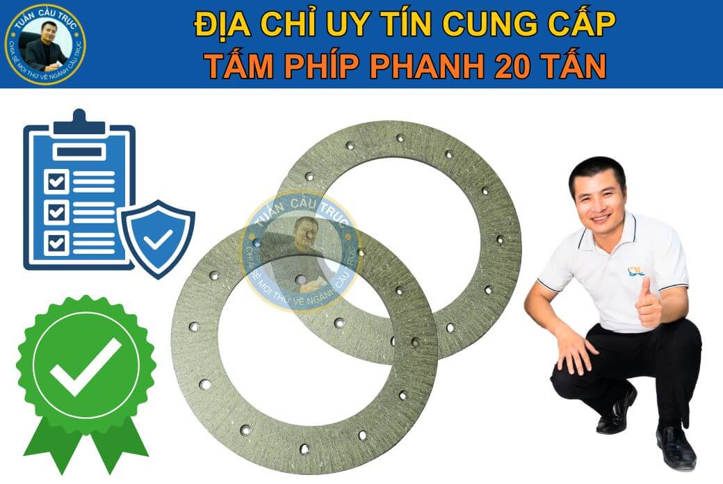 Địa chỉ cung cấp tấm phíp phanh 20 tấn uy tín Địa chỉ cung cấp tấm phíp phanh 20 tấn uy tín