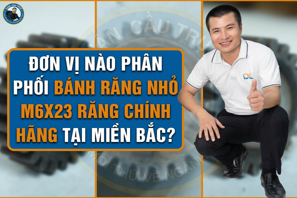 Đơn vị nào phân phối bánh răng nhỏ M6x23 răng chính hãng tại miền Bắc? Đơn vị nào phân phối bánh răng nhỏ M6x23 răng chính hãng tại miền Bắc?