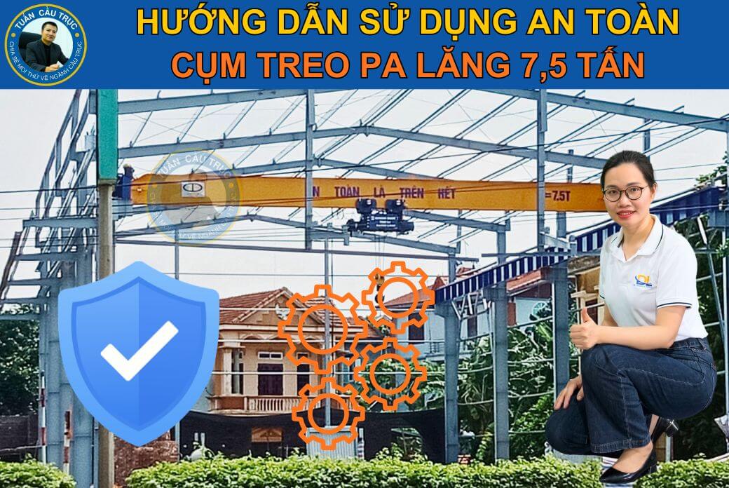 Hướng dẫn sử dụng cụm treo palang 7.5 tấn an toàn Hướng dẫn sử dụng cụm treo palang 7.5 tấn an toàn