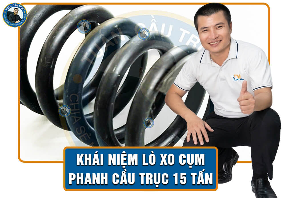 Khái niệm lò xo cụm phanh cầu trục 15 tấn Khái niệm lò xo cụm phanh cầu trục 15 tấn