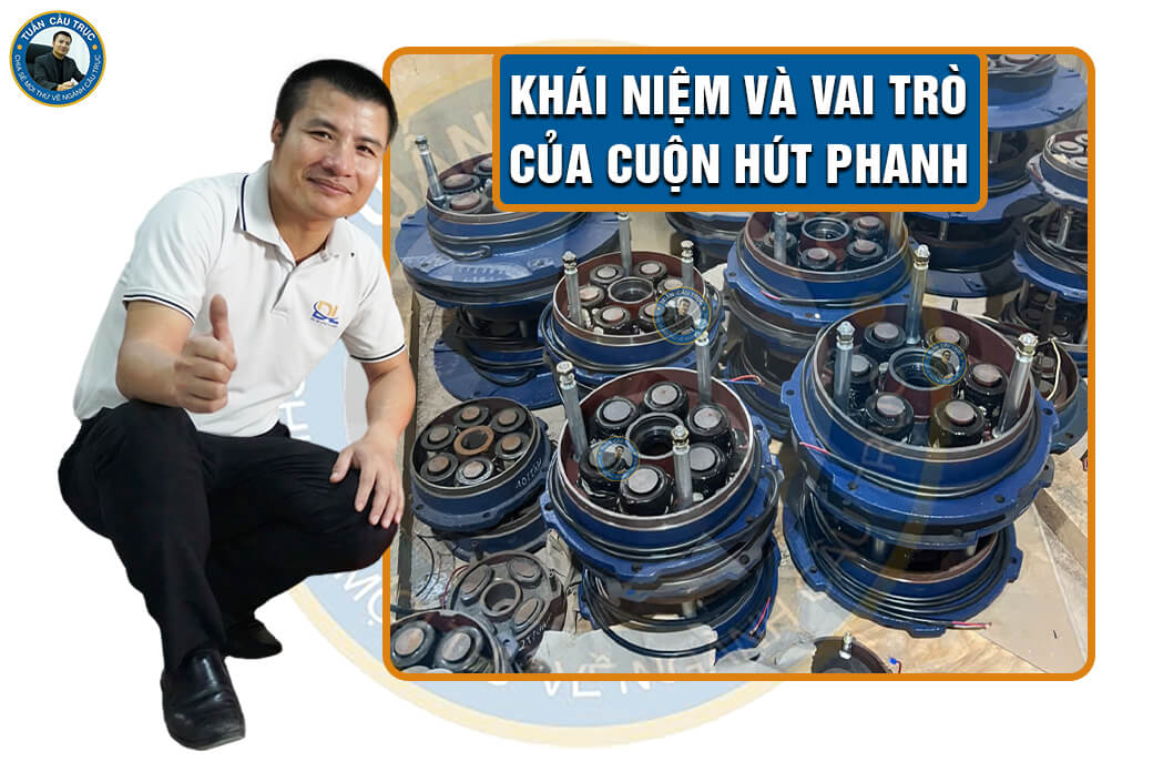 Khái niệm và vai trò của cuộn hút phanh Khái niệm và vai trò của cuộn hút phanh