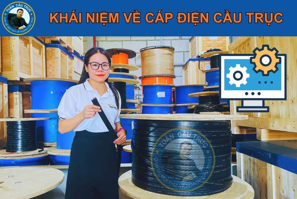 Khái niệm cáp điện cầu trục Khái niệm cáp điện cầu trục