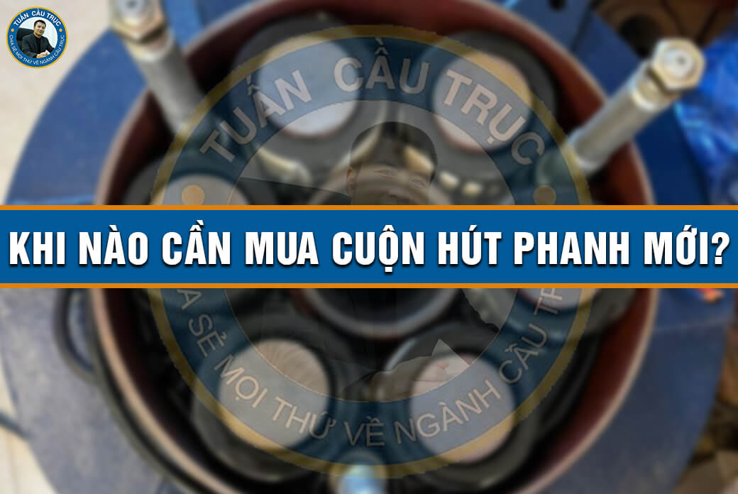 Khi nào cần mua cuộn hút phanh mới? Khi nào cần mua cuộn hút phanh mới?