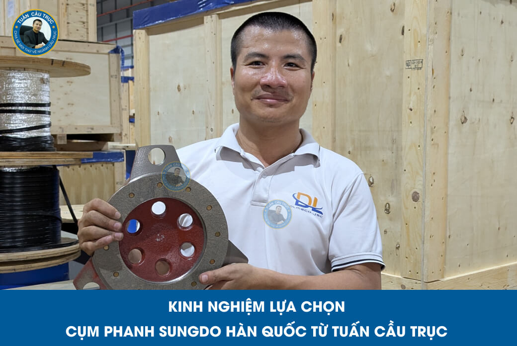 Kinh nghiệm lựa chọn cụm phanh Sungdo Hàn Quốc từ Tuấn Cầu Trục Kinh nghiệm lựa chọn cụm phanh Sungdo Hàn Quốc từ Tuấn Cầu Trục