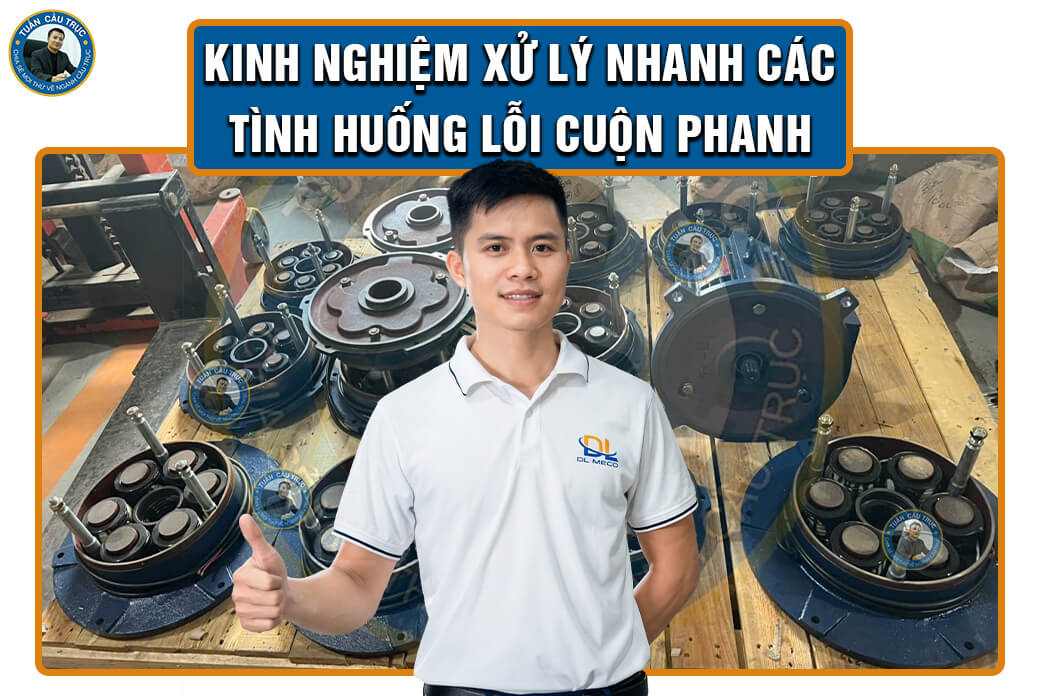 Kinh nghiệm xử lý nhanh các tình huống lỗi cuộn phanh Kinh nghiệm xử lý nhanh các tình huống lỗi cuộn phanh