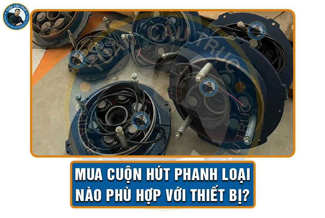 Mua cuộn hút phanh loại nào phù hợp với thiết bị? Mua cuộn hút phanh loại nào phù hợp với thiết bị?