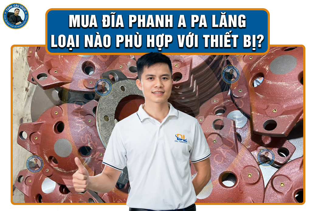 Mua đĩa phanh A pa lăng loại nào phù hợp với thiết bị? Mua đĩa phanh A pa lăng loại nào phù hợp với thiết bị?