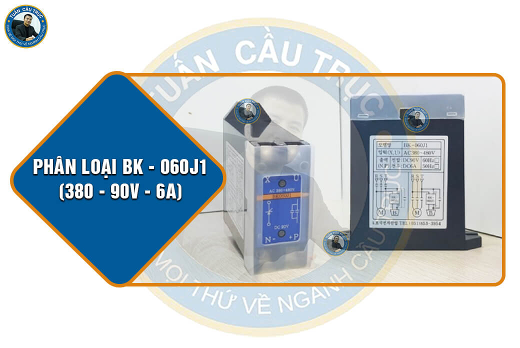 Phân loại BK - 060J1 (380 - 90V - 6A) Phân loại BK - 060J1 (380 - 90V - 6A)