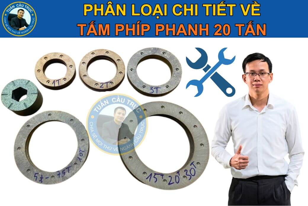 Phân loại tấm phíp phanh 20 tấn phổ biến hiện nay Phân loại tấm phíp phanh 20 tấn phổ biến hiện nay