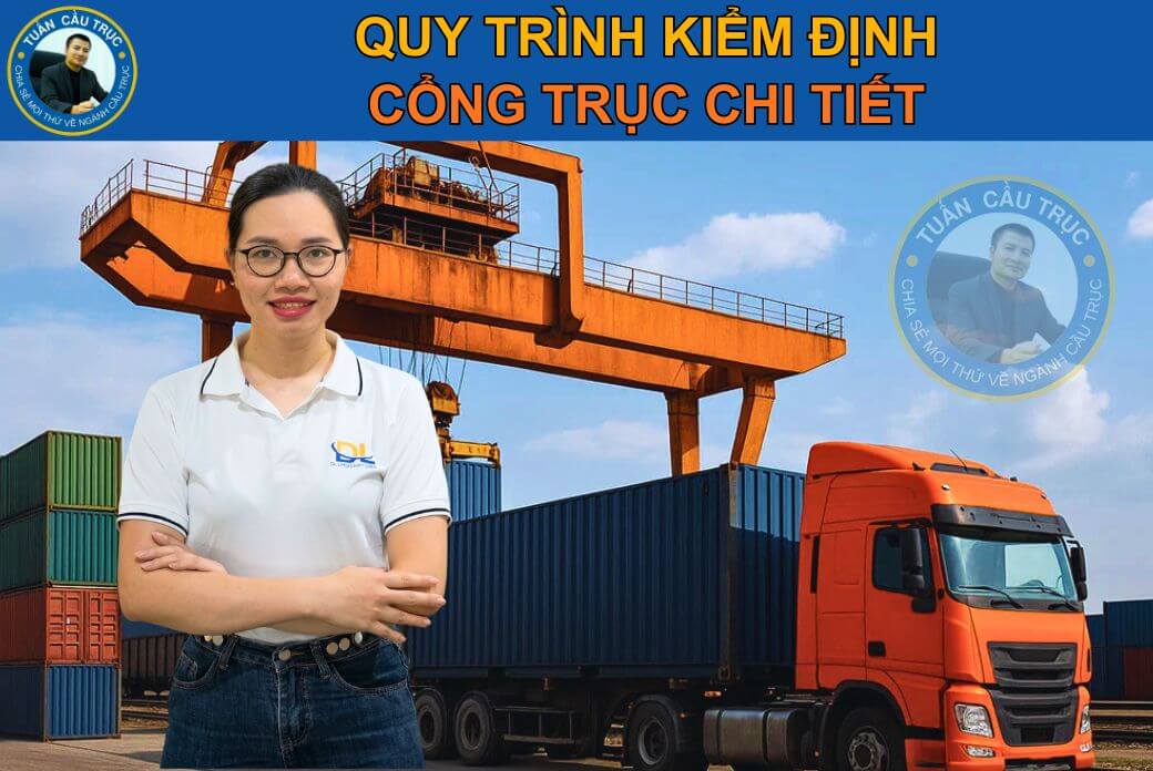Quy trình kiểm định cổng trục chi tiết Quy trình kiểm định cổng trục chi tiết