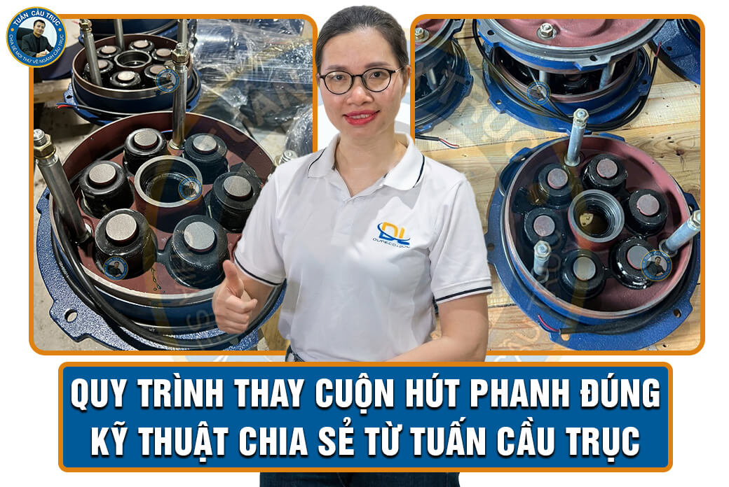 Quy trình thay cuộn hút phanh đúng kỹ thuật chia sẻ từ Tuấn Cầu Trục Quy trình thay cuộn hút phanh đúng kỹ thuật chia sẻ từ Tuấn Cầu Trục