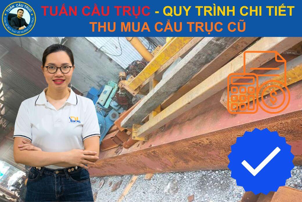 Quy trình mua cẩu trục cũ tại Tuấn Cầu Trục Quy trình mua cẩu trục cũ tại Tuấn Cầu Trục