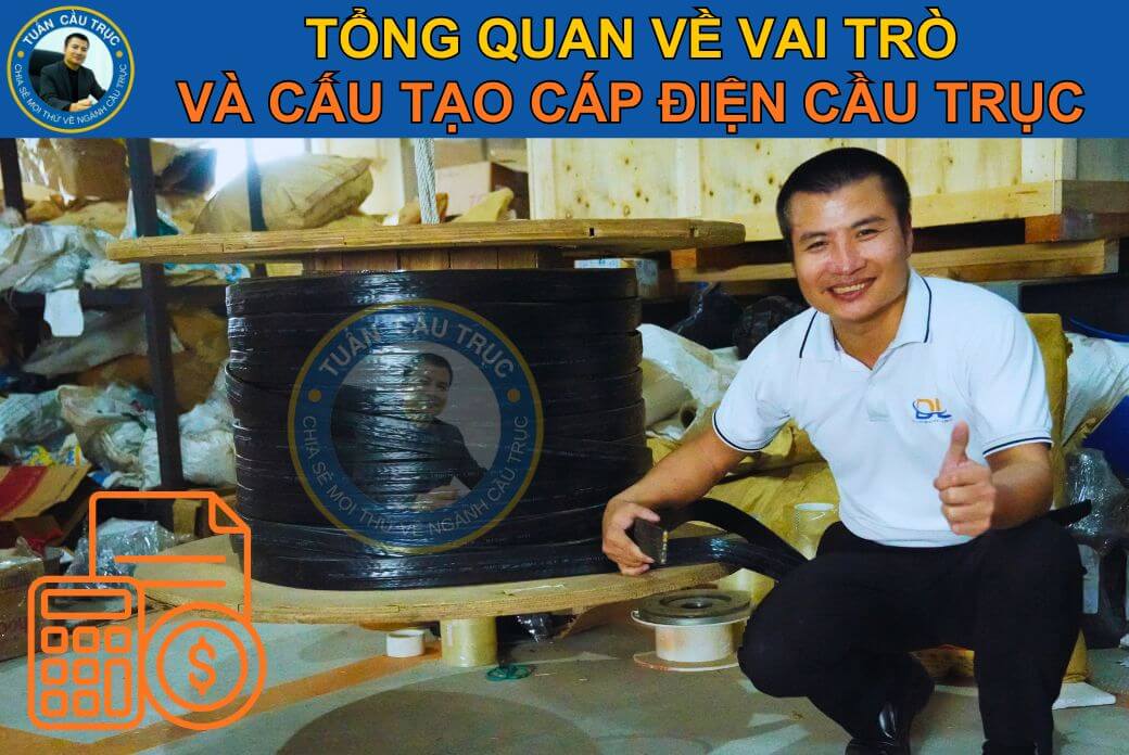 Tổng quan về vai trò và cấu tạo cáp điện cầu trục Tổng quan về vai trò và cấu tạo cáp điện cầu trục