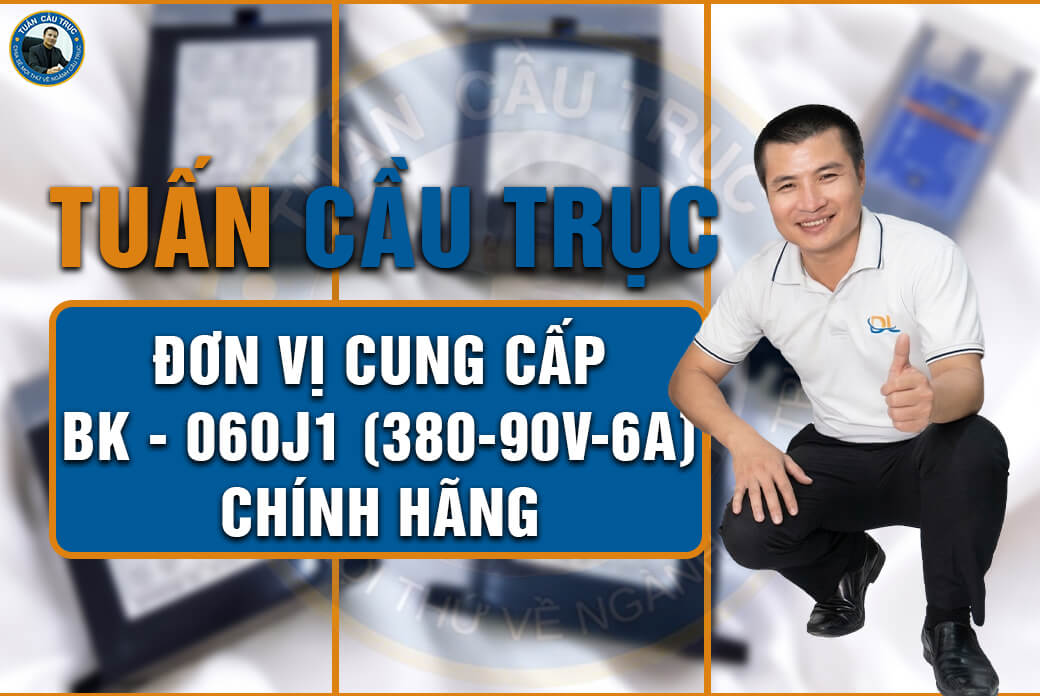 Tuấn Cầu Trục - Đơn vị cung cấp BK - 060J1 (380-90V-6A) chính hãng Tuấn Cầu Trục - Đơn vị cung cấp BK - 060J1 (380-90V-6A) chính hãng