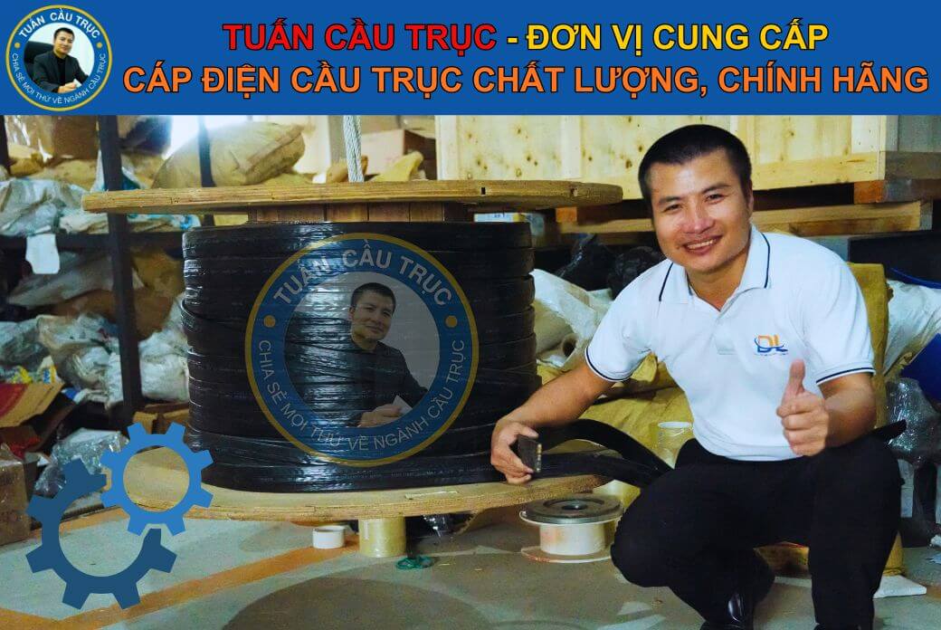 Tuấn Cầu Trục - Đơn vị cung cấp cáp điện cầu trục chất lượng, chính hãng Tuấn Cầu Trục - Đơn vị cung cấp cáp điện cầu trục chất lượng, chính hãng