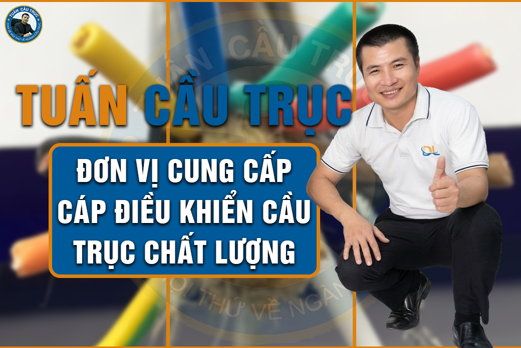 Tuấn Cầu Trục - Đơn vị cung cấp cáp điều khiển cầu trục chất lượng Tuấn Cầu Trục - Đơn vị cung cấp cáp điều khiển cầu trục chất lượng