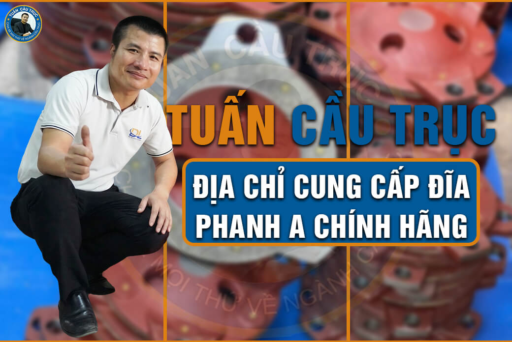 Tuấn Cầu Trục - Địa chỉ cung cấp đĩa phanh A chính hãng Tuấn Cầu Trục - Địa chỉ cung cấp đĩa phanh A chính hãng