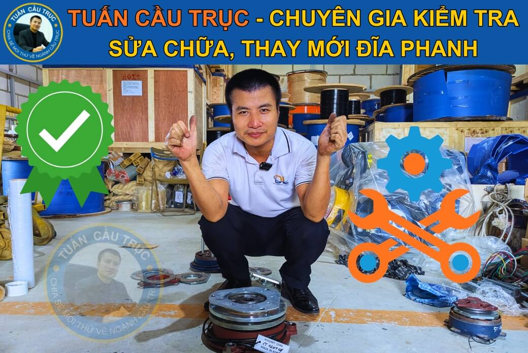 Tuấn Cầu Trục - Chuyên gia kiểm tra, sửa chữa, thay đĩa phanh Tuấn Cầu Trục - Chuyên gia kiểm tra, sửa chữa, thay đĩa phanh