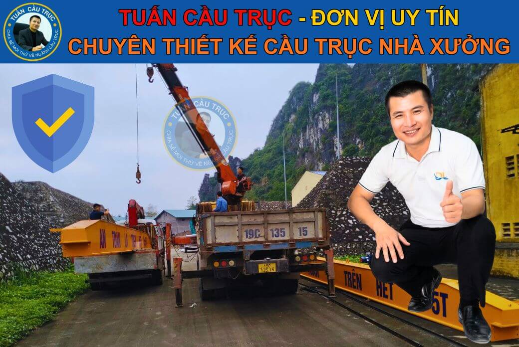 Tuấn Cầu Trục – Đơn vị chuyên thiết kế cầu trục cho nhà xưởng uy tín Tuấn Cầu Trục – Đơn vị chuyên thiết kế cầu trục cho nhà xưởng uy tín