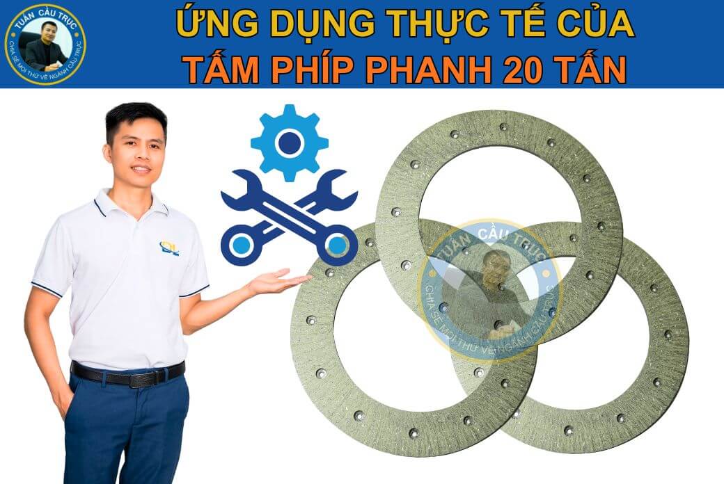 Ứng dụng của tấm phíp phanh 20 tấn trong thực tế Ứng dụng của tấm phíp phanh 20 tấn trong thực tế