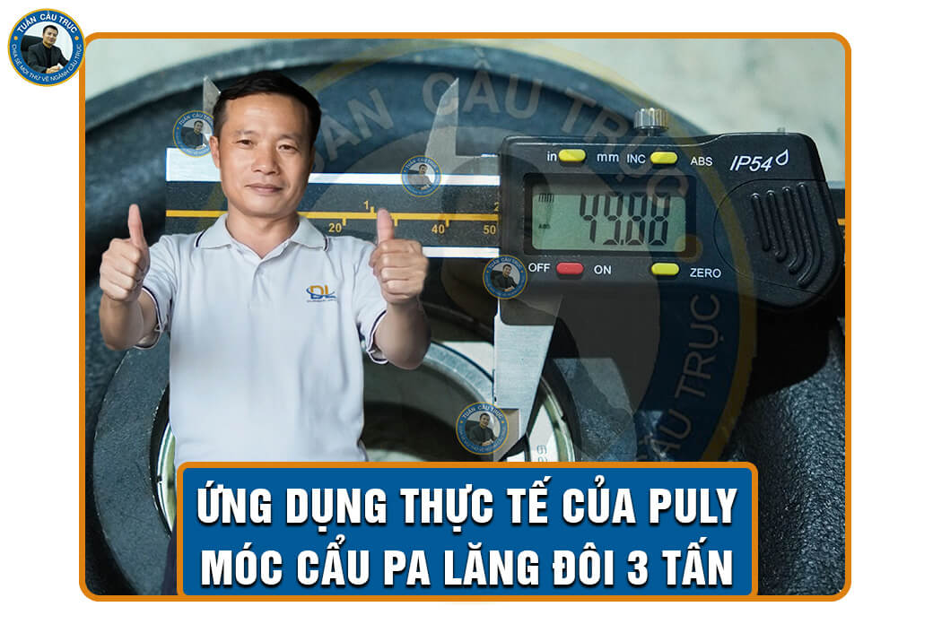 Ứng dụng thực tế của puly móc cẩu pa lăng đôi 3 tấn Ứng dụng thực tế của puly móc cẩu pa lăng đôi 3 tấn
