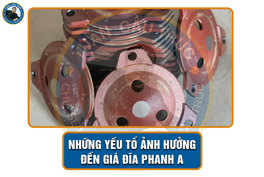 Những yếu tố ảnh hưởng đến giá đĩa phanh A Những yếu tố ảnh hưởng đến giá đĩa phanh A