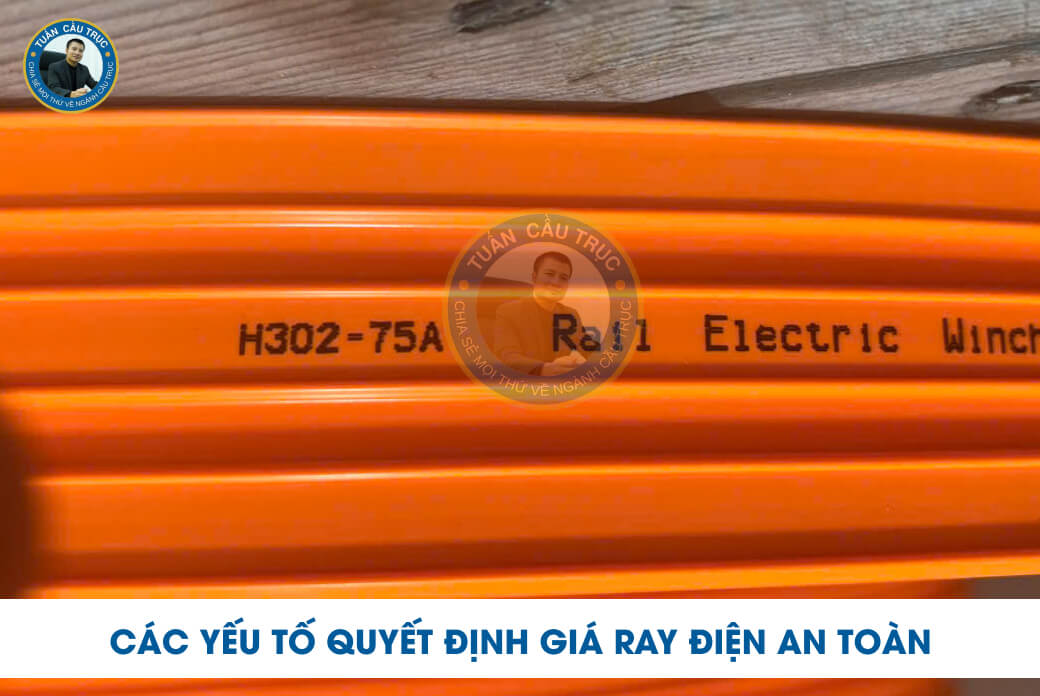 Các yếu tố quyết định giá ray điện an toàn Các yếu tố quyết định giá ray điện an toàn