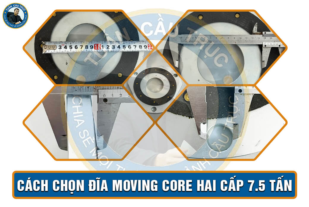 Cách chọn đĩa Moving Core hai cấp 7.5 tấn Cách chọn đĩa Moving Core hai cấp 7.5 tấn