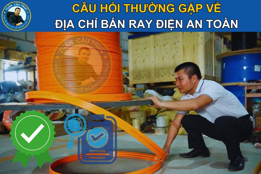 Câu hỏi thường gặp về địa chỉ bán ray điện an toàn Câu hỏi thường gặp về địa chỉ bán ray điện an toàn
