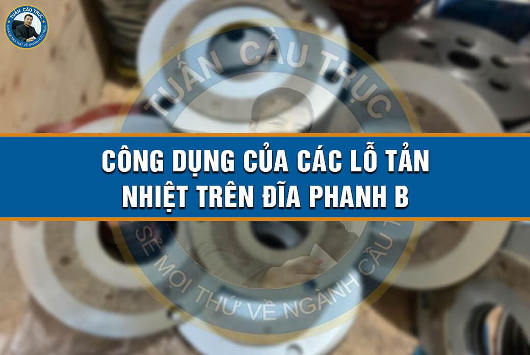 Công dụng của các lỗ tản nhiệt trên đĩa phanh B Công dụng của các lỗ tản nhiệt trên đĩa phanh B