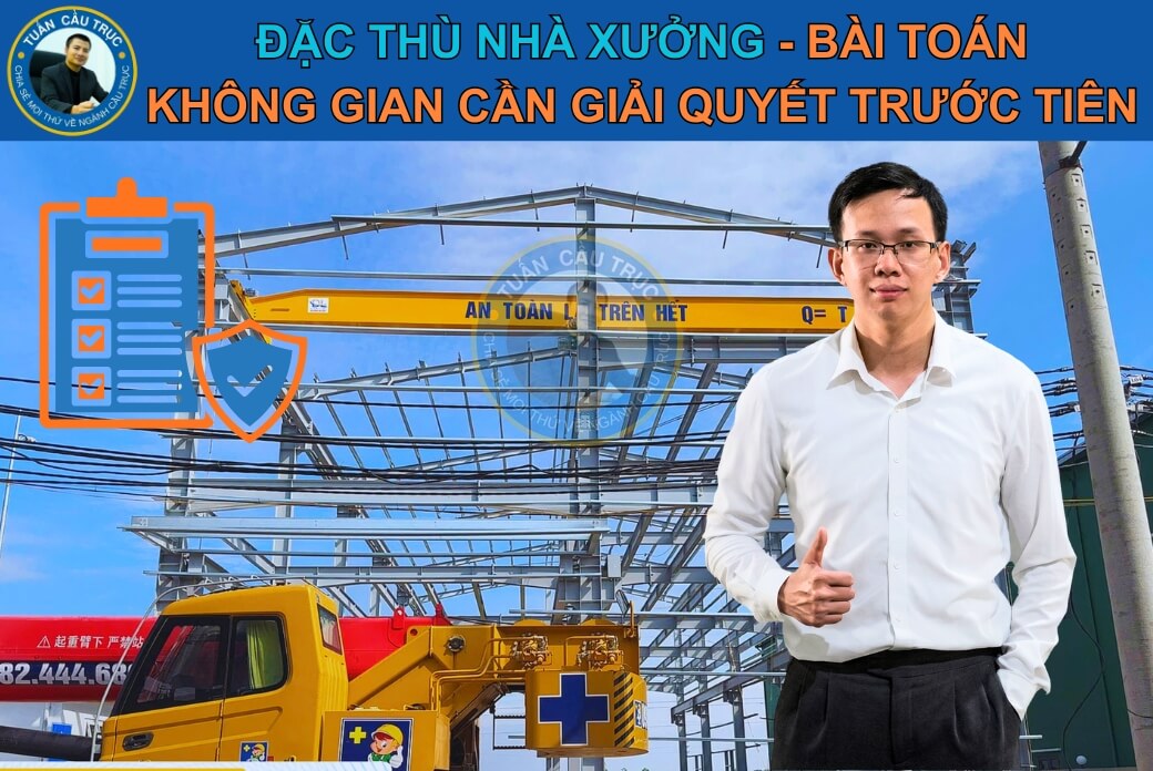 Đặc thù nhà xưởng - bài toán không gian cần giải quyết trước tiên Đặc thù nhà xưởng - bài toán không gian cần giải quyết trước tiên