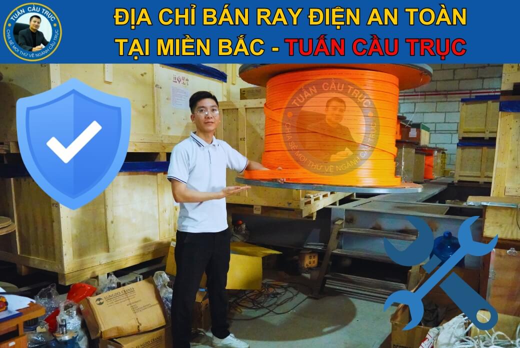 Địa chỉ bán ray điện an toàn tại miền Bắc – Tuấn Cầu Trục Địa chỉ bán ray điện an toàn tại miền Bắc – Tuấn Cầu Trục