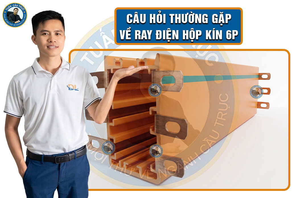 Câu hỏi thường gặp về ray điện hộp kín 6P Câu hỏi thường gặp về ray điện hộp kín 6P