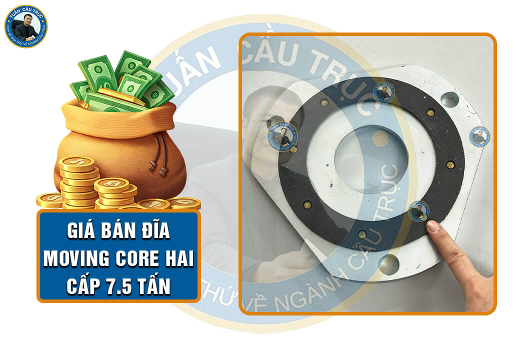Giá bán đĩa moving core hai cấp 7.5 tấn Giá bán đĩa moving core hai cấp 7.5 tấn