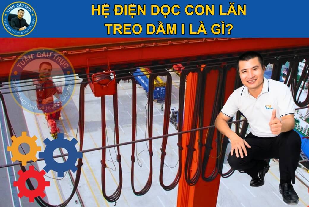 Hệ điện dọc con lăn treo I là gì? Hệ điện dọc con lăn treo I là gì?