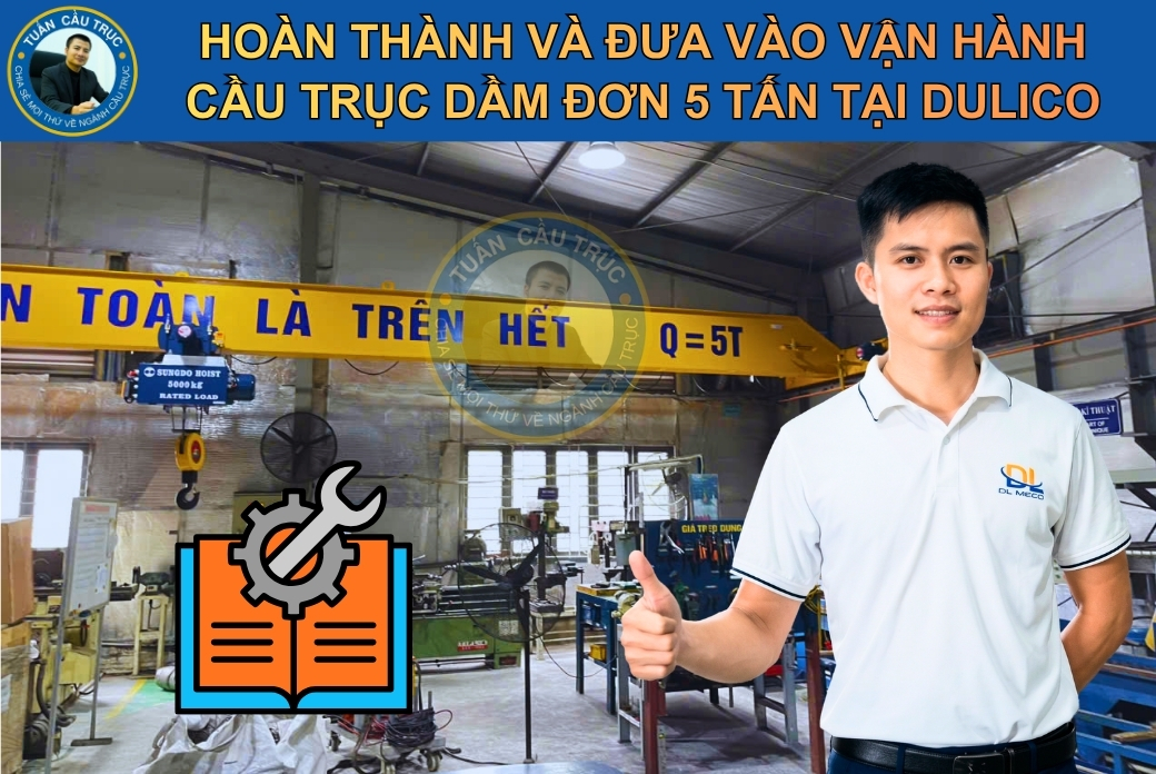 Hoàn tất công trình cầu trục 5 tấn đơn cho công ty Dulico tại KCN Quang Minh Hoàn tất công trình cầu trục 5 tấn đơn cho công ty Dulico tại KCN Quang Minh
