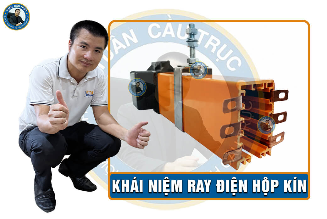 Khái niệm ray điện hộp kín 6P Khái niệm ray điện hộp kín 6P