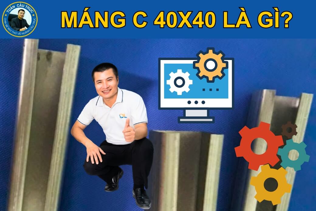 Máng C40x40 là gì? Máng C40x40 là gì?