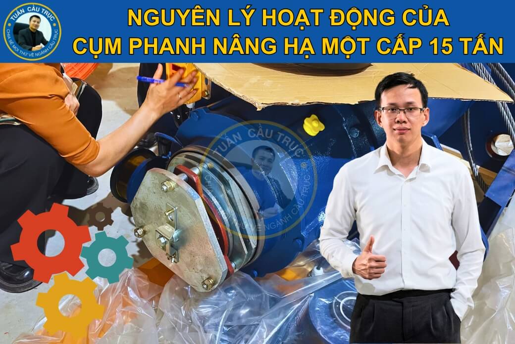 Nguyên lý hoạt động của cụm phanh nâng hạ một cấp 15 tấn Nguyên lý hoạt động của cụm phanh nâng hạ một cấp 15 tấn