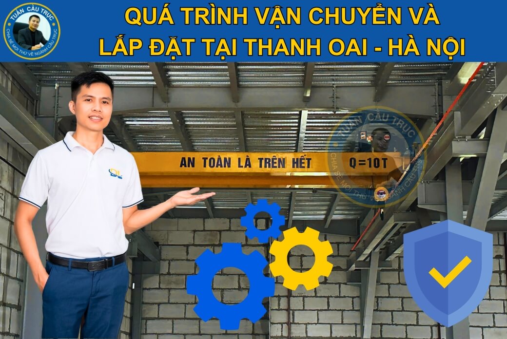 Quá trình vận chuyển và lắp đặt tại Thanh Oai Quá trình vận chuyển và lắp đặt tại Thanh Oai